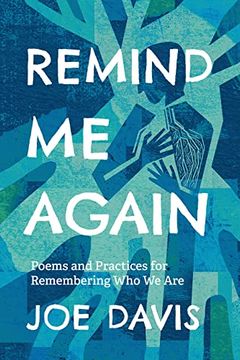 portada Remind me Again: Poems and Practices for Remembering who we are (en Inglés)