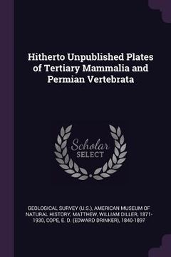 portada Hitherto Unpublished Plates of Tertiary Mammalia and Permian Vertebrata (en Inglés)