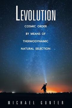 portada Levolution: Cosmic Order by Means of Thermodynamic Natural Selection (en Inglés)