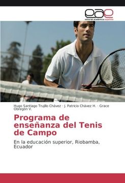 portada Programa de enseñanza del Tenis de Campo: En la educación superior, Riobamba, Ecuador (Spanish Edition)