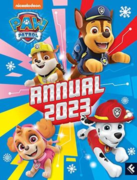 portada Paw Patrol Annual 2023: A Pawsome Gift Packed With Activities, Colouring and Stories From the hit Nickelodeon Show! 