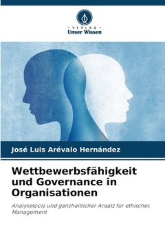 portada Wettbewerbsfähigkeit und Governance in Organisationen (en Alemán)