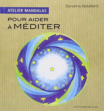 portada Atelier Mandalas Pour Aider à Méditer (en Francés)