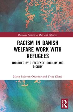 portada Racism in Danish Welfare Work With Refugees (Routledge Research in Race and Ethnicity) (en Inglés)
