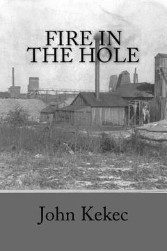 portada Fire in the Hole: Deep Shaft Coal Mining (en Inglés)