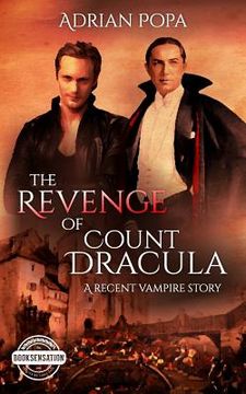 portada The Revenge of Count Dracula: An Authentic Transylvanian Vampire Story (en Inglés)