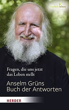 portada Anselm Gruns Buch Der Antworten: Fragen, Die Uns Jetzt Das Leben Stellt (in German)