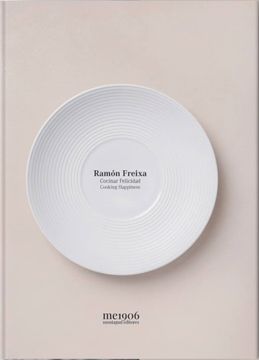 portada Ramon Freixa, Cocinar Felicidad