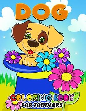 portada Dog Coloring Books for Toddlers: All Dog and Puppy breeds in the world Activity Book for Boys, Girls and Toddlers 4-8, 8-12