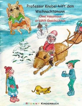 portada Professor Knobel hilft dem Weihnachtsmann: Oma Hausmaus erzählt Geschichten (in German)