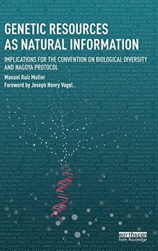 portada Genetic Resources as Natural Information: Implications for the Convention on Biological Diversity and Nagoya Protocol (Routledge Studies in Law and Sustainable Development)