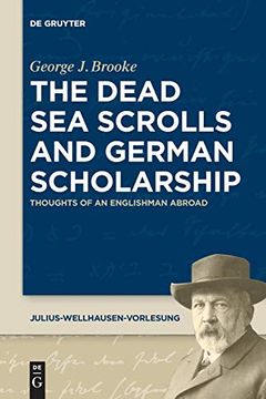 portada The Dead sea Scrolls and German Scholarship: Thoughts of an Englishman Abroad (Julius-Wellhausen-Vorlesung) 