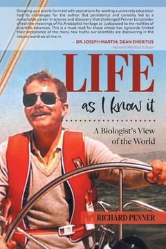 portada Life As I Know It: A Biologist's View of the World (in English)