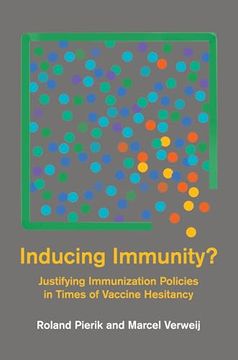 portada Inducing Immunity? Justifying Immunization Policies in Times of Vaccine Hesitancy (Basic Bioethics) (en Inglés)