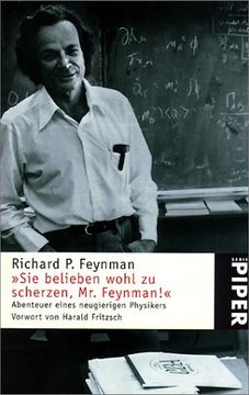 portada Sie Belieben Wohl zu Scherzen, mr. Feynman. '. Abenteuer Eines Neugierigen Physikers.