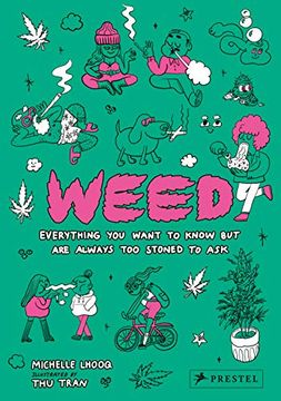 portada Weed: Everything you Want to Know but are Always too Stoned to ask (in English)