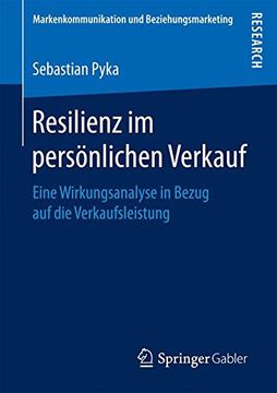 portada Resilienz im Persönlichen Verkauf: Eine Wirkungsanalyse in Bezug auf die Verkaufsleistung (Markenkommunikation und Beziehungsmarketing) 