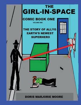 portada The Girl In Space Comic Book One: The Story of AllyG - Earth's Newest Superhero (en Inglés)