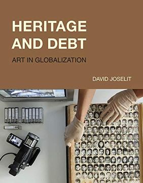 portada Heritage and Debt: Art in Globalization (October Books) (en Inglés)