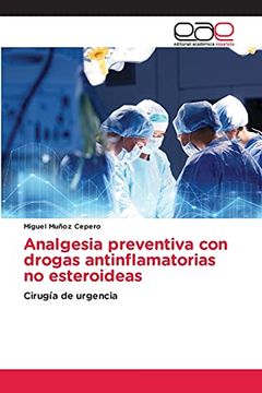 portada Analgesia Preventiva con Drogas Antinflamatorias no Esteroideas: Cirugía de Urgencia (in Spanish)