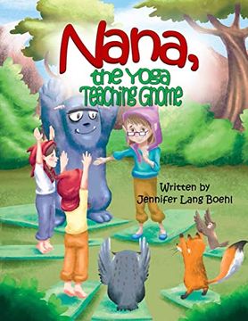 portada Nana, the Yoga Teaching Gnome (Gnome Series) (en Inglés)