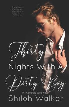 portada Thirty Nights With A Dirty Boy - The Complete Serial Novel (en Inglés)
