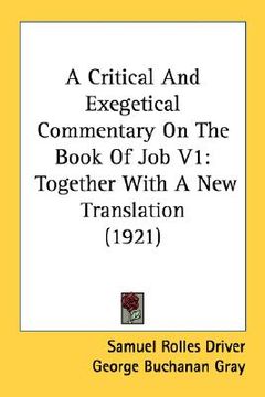 portada a critical and exegetical commentary on the book of job v1: together with a new translation (1921) (in English)