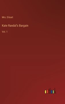 portada Kate Randal's Bargain: Vol. 1 (en Inglés)