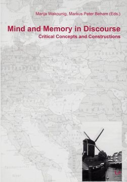 portada Mind and Memory in Discourse: Critical Concepts and Constructions (15) (Europa Orientalis) (en Inglés)