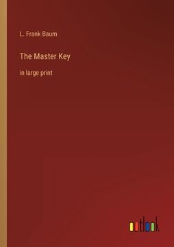 portada The Master Key: in large print (en Inglés)