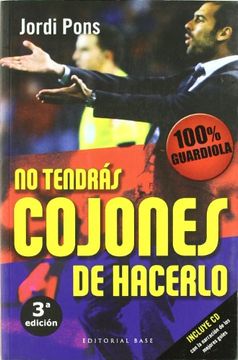 portada NO TENDRAS COJONES DE HACERLO: 100% Guardiola