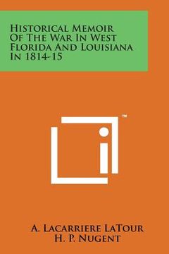 portada Historical Memoir of the War in West Florida and Louisiana in 1814-15