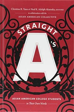 portada Straight A's: Asian American College Students in Their own Words (en Inglés)