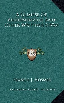 portada a glimpse of andersonville and other writings (1896) (in English)