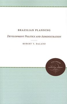 portada brazilian planning: development politics and administration (en Inglés)