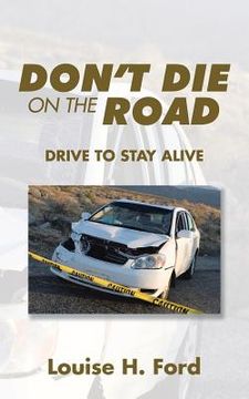 portada Don't Die on the Road: Drive to Stay Alive