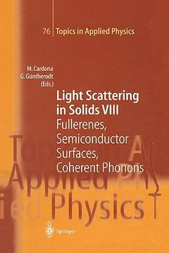 portada light scattering in solids viii: fullerenes, semiconductor surfaces, coherent phonons (en Inglés)