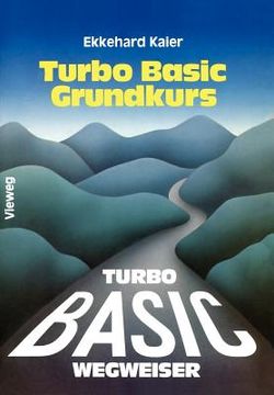 portada Turbo Basic-Wegweiser Grundkurs (in German)