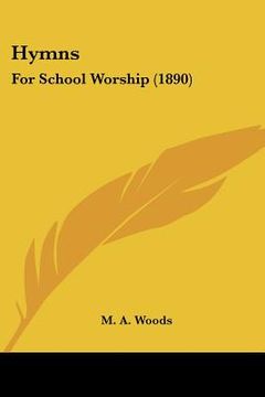 portada hymns: for school worship (1890) (in English)