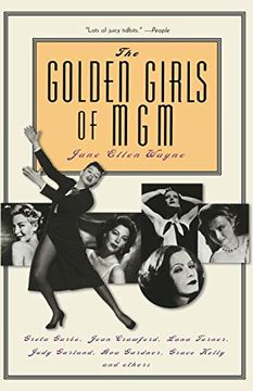 portada The Golden Girls of Mgm: Greta Garbo, Joan Crawford, Lana Turner, Judy Garland, ava Gardner, Grace Kelly, and Others (en Inglés)