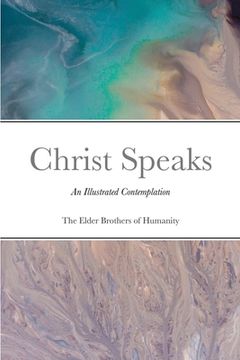portada Christ Speaks: An Illustrated Contemplation (en Inglés)