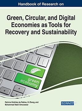 portada Handbook of Research on Green, Circular, and Digital Economies as Tools for Recovery and Sustainability (Advances in Finance, Accounting, and Economics) 