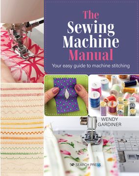 portada The Sewing Machine Manual: Your Very Easy Guide (en Inglés)