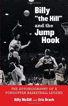 portada Billy "the Hill" and the Jump Hook: The Autobiography of a Forgotten Basketball Legend