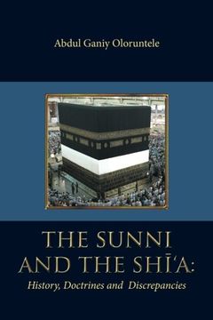 portada The Sunni and the Shi'a: History, Doctrines and Discrepancies (in English)