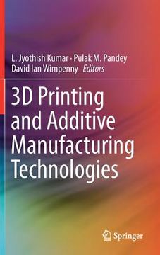 portada 3D Printing and Additive Manufacturing Technologies (en Inglés)