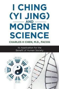 portada I Ching (yi Jing) and Modern Science: Its Application for the Benefit of Human Society (en Inglés)