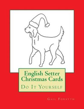 portada English Setter Christmas Cards: Do It Yourself (en Inglés)