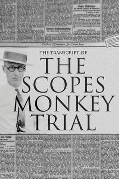 portada The Transcript of the Scopes Monkey Trial: Complete and Unabridged (en Inglés)