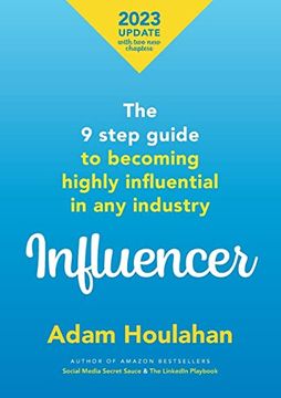 portada Influencer: The 9 Step Guide to Becoming Highly Influential in any Industry (in English)